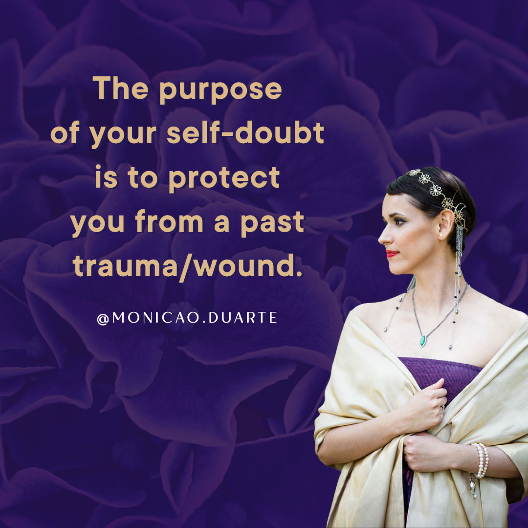 The purpose of your self doubt Monica O. Duarte